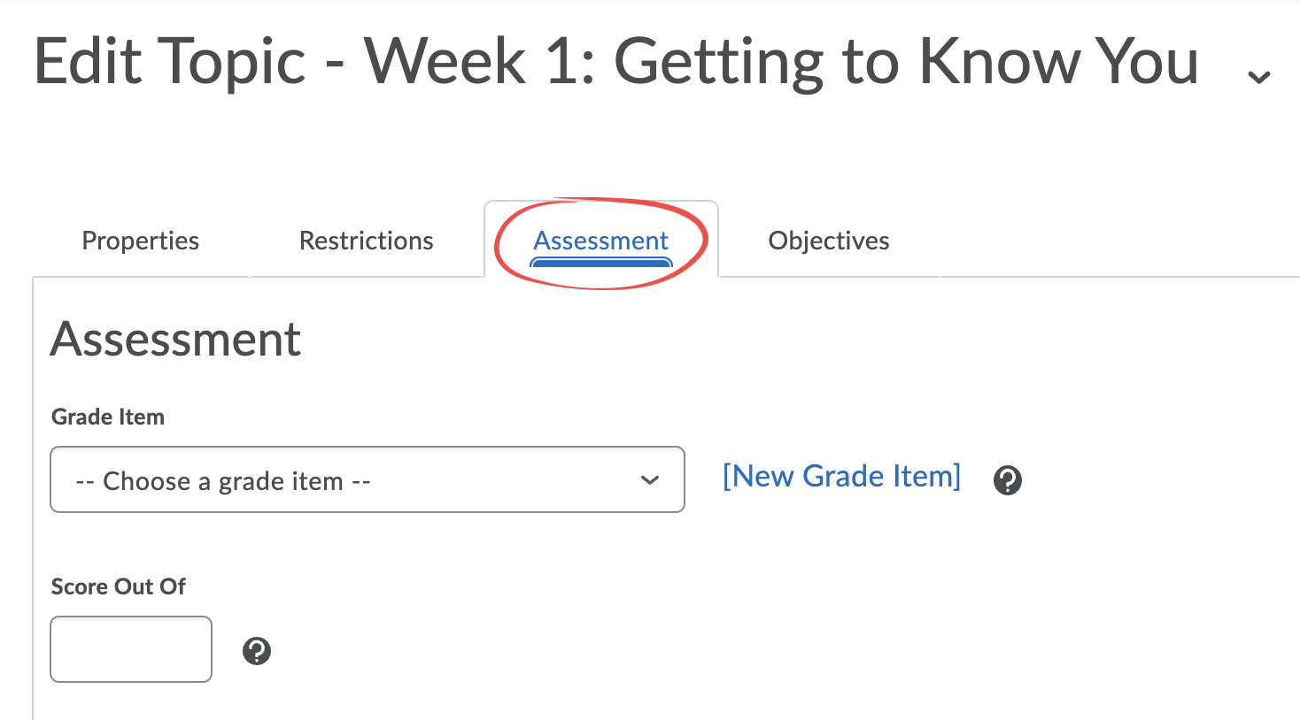 Edit Topic page screenshot showing the Assessment tab at the top of the page, the Grade Item dropdown menu, and the Score Out Of field