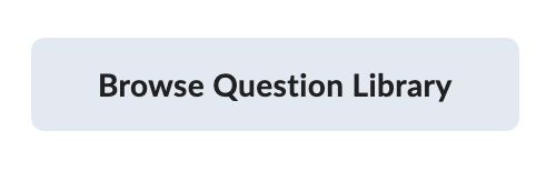 browse question library button