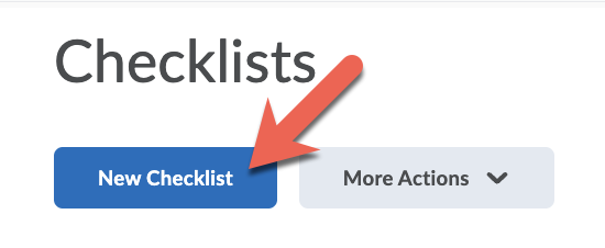 Click New Checklist to create a new checklist in the Checklist tool