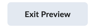 exit preview button