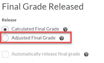 Adjusted Final Grade option.