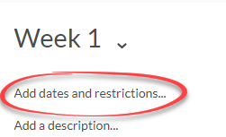 Content module with Add dates and restriction field circled in red.