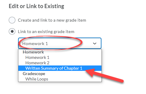 Choose the grade item from the drop down list under Link to an existing item