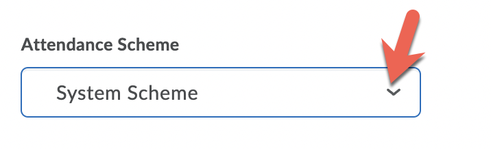 The Attendance Scheme field and dropdown menu with the "System Scheme" option selected